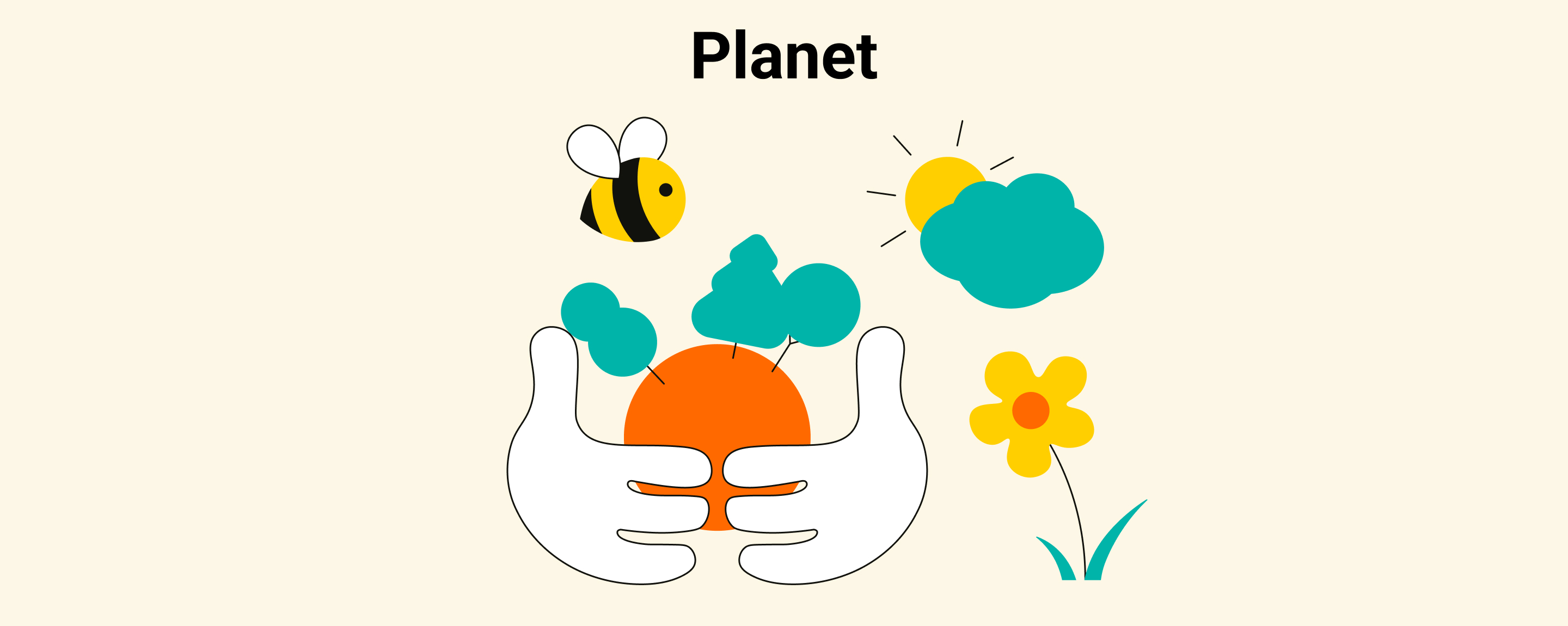 Headline: Planet; Illustration of two hands holding a stylized earth, surrounded by bee, flower, and sun